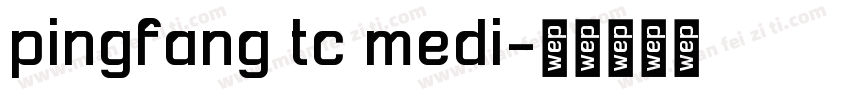 pingfang tc medi字体转换